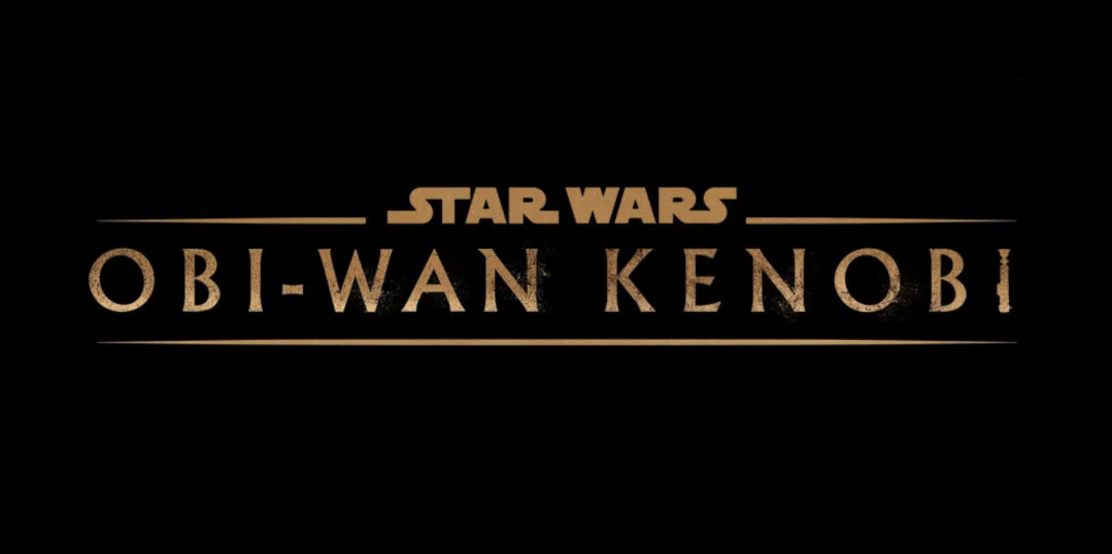 Obi-Wan Kenobi, a new Star Wars series.